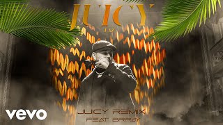 EAZ - Juicy (Remix / Audio) ft. Brray