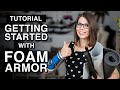 How to get started with Foam Armor