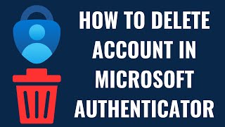 How to Delete Account in Microsoft Authenticator