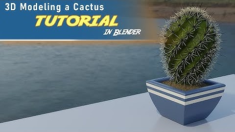 Blender 2.82 TUTORIAL: A Cactus with Procedural Textures