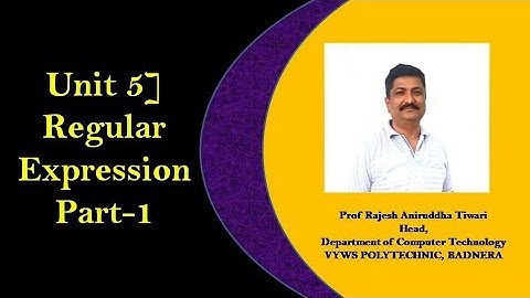 Unit 5] Regular Expression part1|Prof Rajesh Tiwari