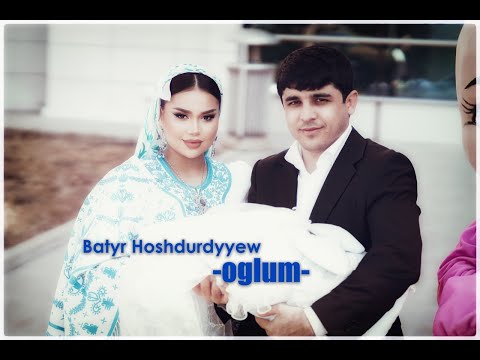 Batyr Hoshdurdyyew - OGLUM | #amalia_oglum