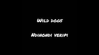 Wild dogs ndinondi veripi