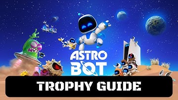 Astro Bot At The Top Of My Game Trophy Guide (Made it to the top of the Mothership)