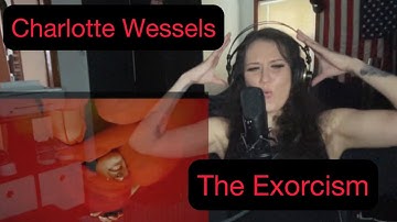 Charlotte Wessels - The Exorcism. Reaction Video.