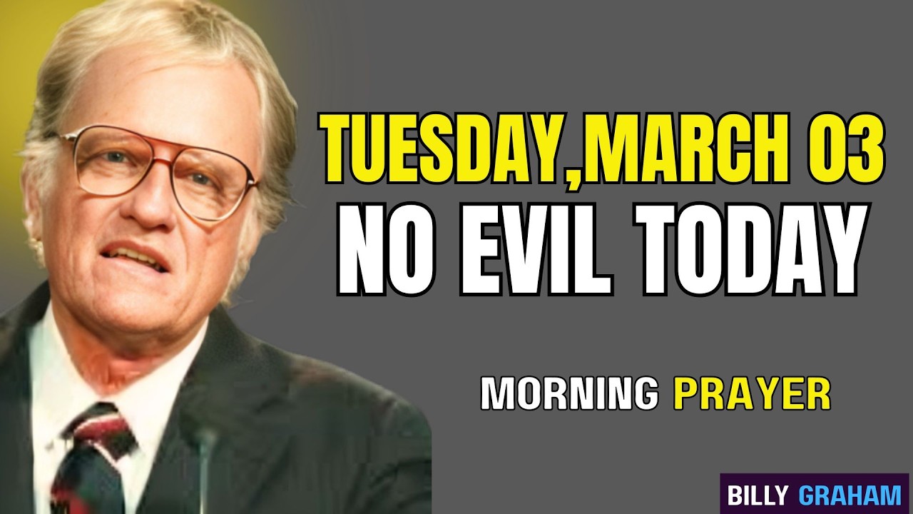THIS TUESDAY, NO EVIL WILL OVERCOME YOU — Psalm 91 Powerful Message | Billy Graham Inspired Sermon