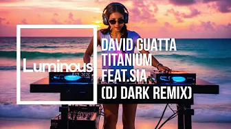 David Guatta - Titanium Feat. Sia (DJ Dark Remix) David Guatta - Titanium Feat. Sia (DJ Dark Remix)