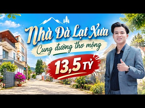 CĂN NHÀ ĐÀ LẠT CỔ XƯA TRÊN CUNG ĐƯỜNG THƠ MỘNG GẦN HỒ XUÂN HƯƠNG