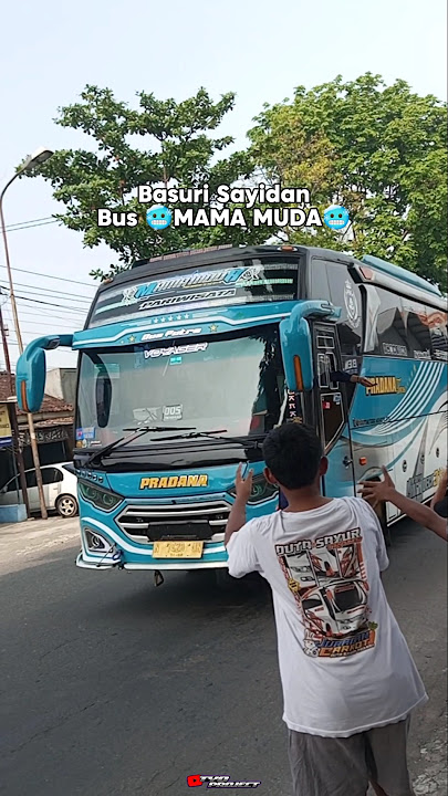 Basuri Sayidan🔥|Bus Pradana Trans🥶MAMA MUDA🥶#basuri#busbasuri#huntingbus#mamamuda#tyoproject