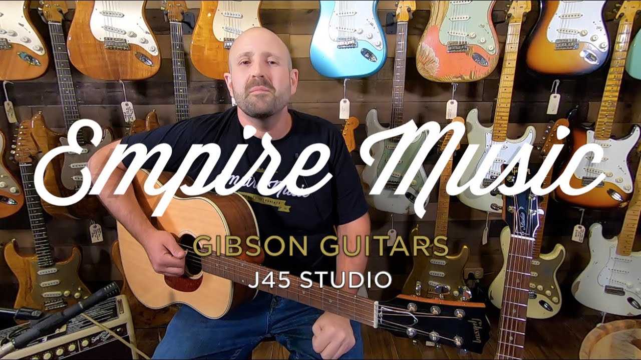 Gibson J-45 Studio - EMPIRE MUSIC - YouTube