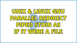 Unix & Linux: GNU Parallel: redirect piped stdin as if it were a file