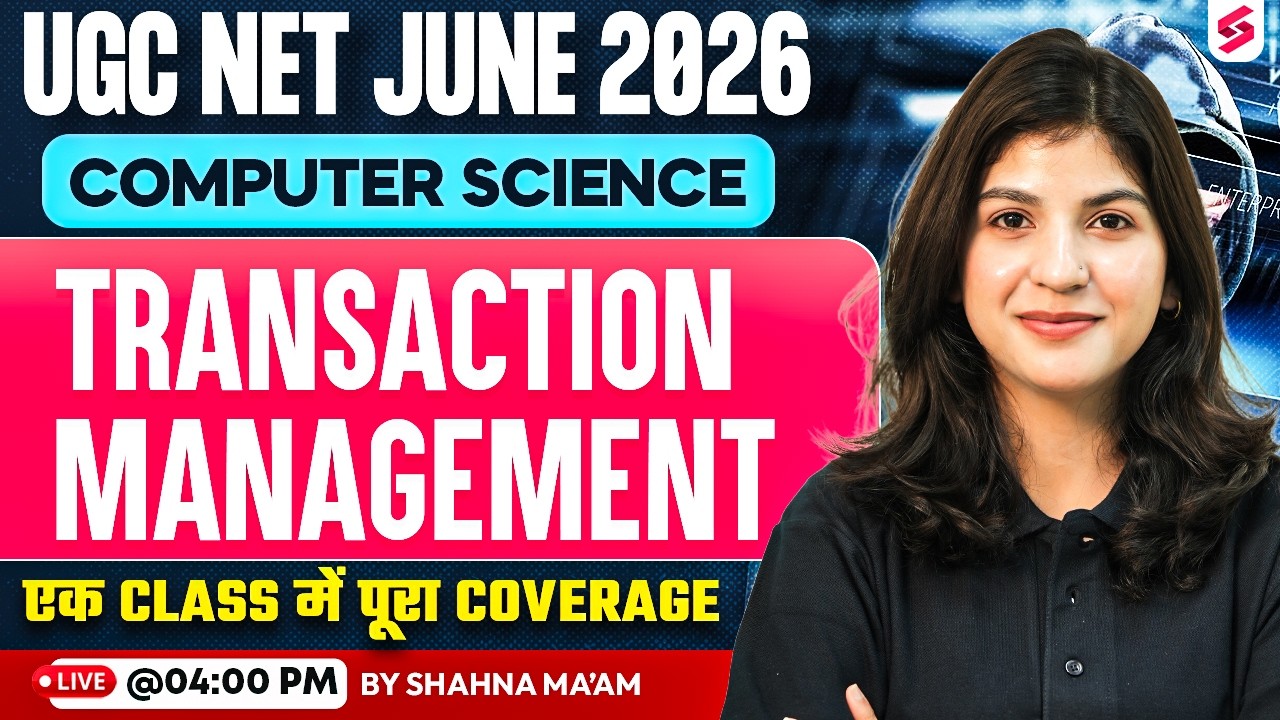 UGC NET Computer Science Preparation | Transaction Management UGC NET Computer Science By Shahna Mam