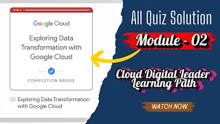 Exploring Data Transformation with Google Cloud | Cloud Digital Leader | Module- 02 | Quiz Solution