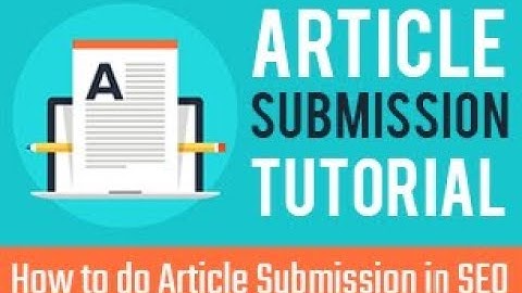 How to do Article Submission in SEO | Article Submission Tutorial | Article Submission in SEO