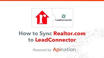 How To Sync Realtor.com Leads to LeadConnector — Leads Are Added Automatically for Follow Up