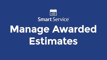 Manage Awarded Estimates in Smart Service