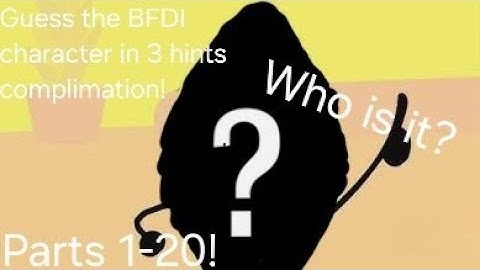 Guess the BFDI character in 3 hints complimation! Parts 1-20! #bfdi #series