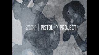 G Herbo aka Lil Herb (@LilHerbie_Ebk) - Pistol P Project [full mixtape]