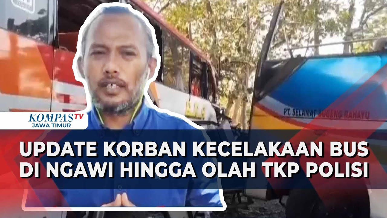Laporan Pasca Kecelakaan Bus Eka & Sugeng Rahayu di Ngawi: 14 Korban Masih Dirawat & Hasil Olah TKP!