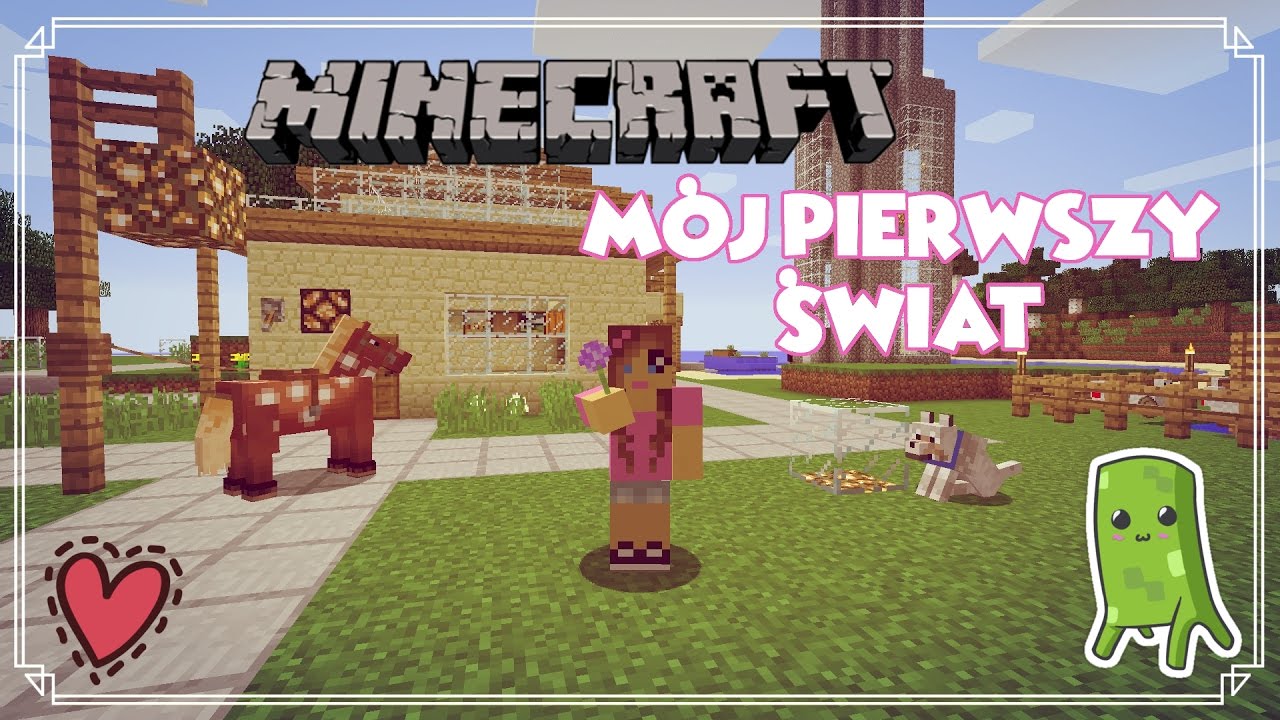 MINECRAFT - Mój Pierwszy Świat  #1 - Jak grałam kilka lat temu?