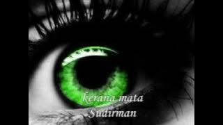 Sudirman - Kerana Mata