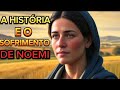 A HISTÓRIA E O SOFRIMENTO DE NOEMI
