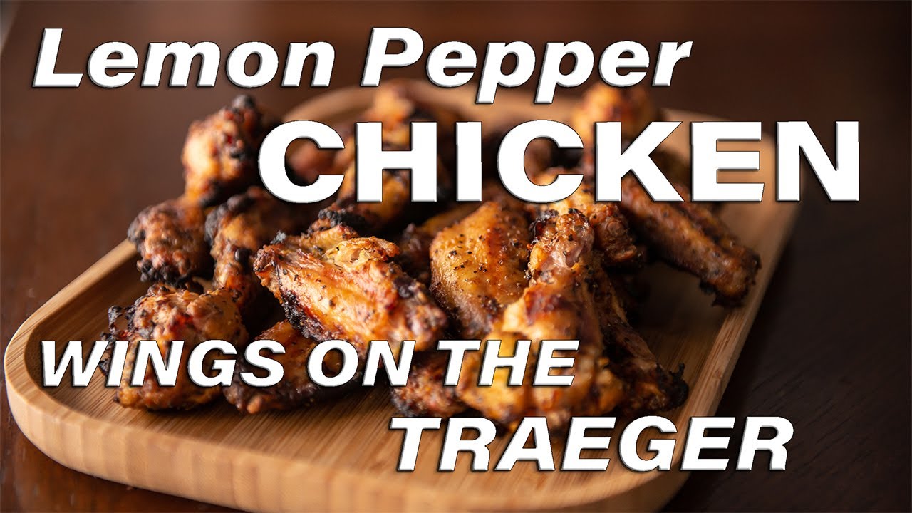 Lemon Pepper Chicken Wings on the Traeger YouTube