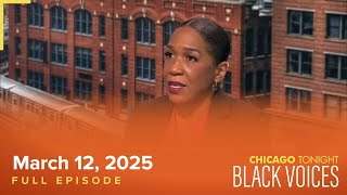 March 12, 2025 Full Episode — Black Voices Profile