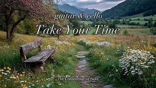 Tómate tu tiempo 🌿 Guitarra y cello suaves para relajación y momentos tranquilos screenshot 5