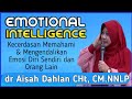 [ dr Aisah Dahlan CHt ]  Mengenal Kecerdasan Emosi  -  Cara Mengendalikan Emosi  |  dr Aisyah Dahlan