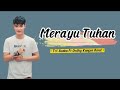 Merayu Tuhan - Tri Suaka Ft. Dodhy Kangen Band (Lirik)