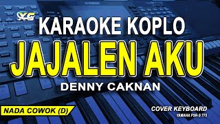 Jajalen Aku Karaoke Koplo - Denny Caknan (NADA PRIA)