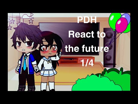 PDH React To The FUTURE 1 4