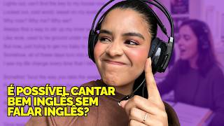 COMO CANTAR BEM EM INGLÊS SEM FALAR INGLÊS FLUENTE?