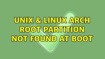 Unix & Linux: Arch: root partition not found at boot