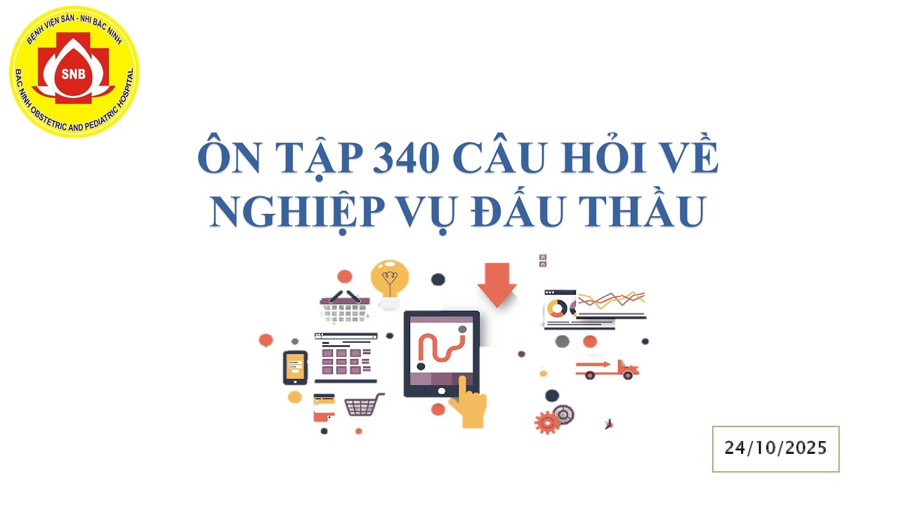 Ôn tập 340 câu hỏi về nghiệp vụ đấu thầu (Cập nhật lại đáp án câu 99, 100, 138)