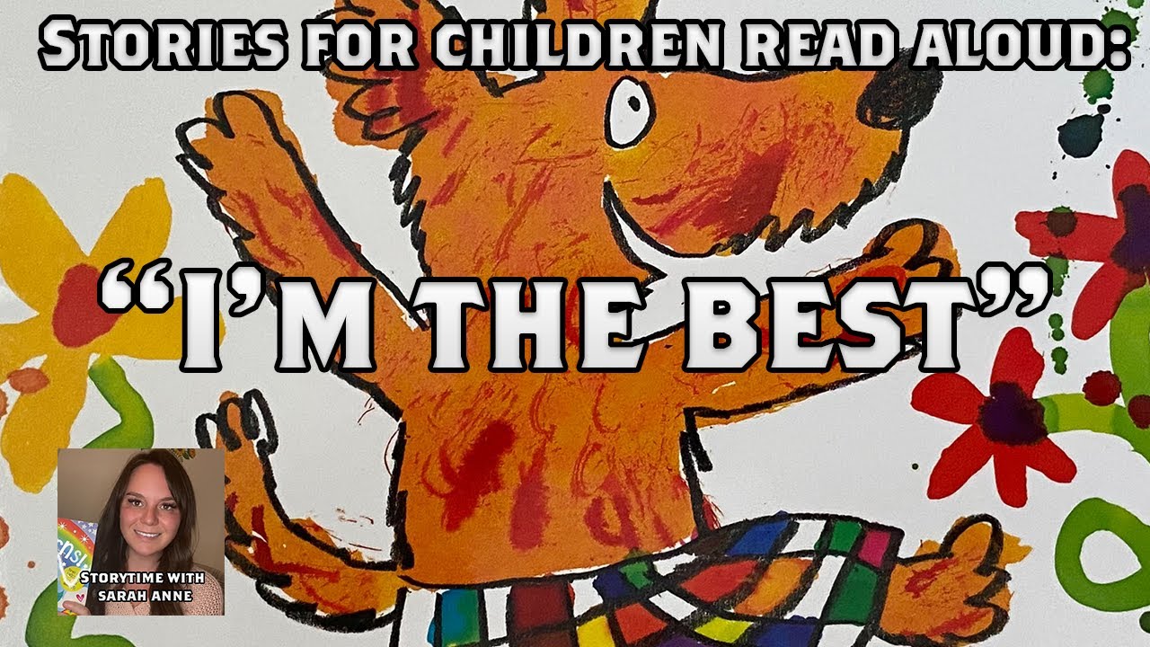STORIES FOR CHILDREN - I'm The Best - Read Aloud - Story by Lucy
