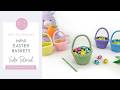 Mini Crochet Easter Basket Tutorial Quick Easy Easter Crochet Pattern