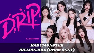 Babymonster - Billionaire (Drum Only)