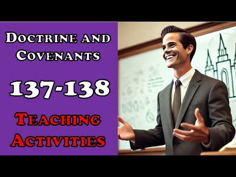 Doctrine And Covenants 137 138 Teaching Activities