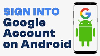 How to Sign in Into Google Account on An Android Phone - Easy Tutorial
