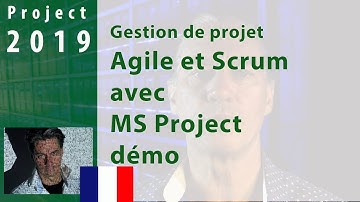 #60 MS Project 2019 ● Demo d’un Projet Agile ● Scrum