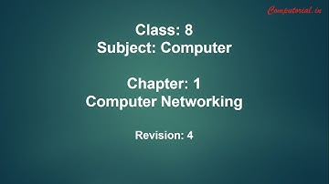 Chapter 1 Computer Networking || Revision 4 || Class 8