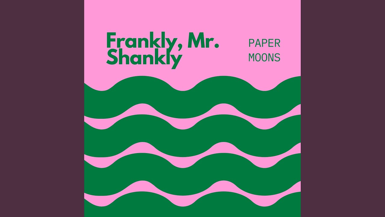 Frankly, Mr. Shankly