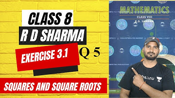 Q.5 - Exercise 3.1 - Chapter 3 Squares and Square Roots - Class 8 - R D Sharma Math Solutions