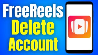 How To Freereels App Delete Account How To Free Reels Deletion Account