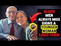 Older Men Always Miss These Signs A Younger Woman LIKES Them - Social Psychology Mantras