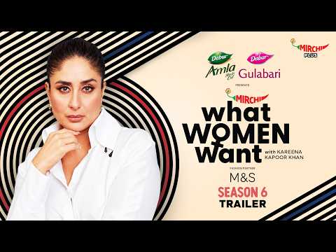 Mirchi What Women Want with Kareena Kapoor Khan | Season 6 | Official Trailer