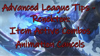Advanced League Tips Season 11 - Renekton: Item Active Combos and Input Buffers