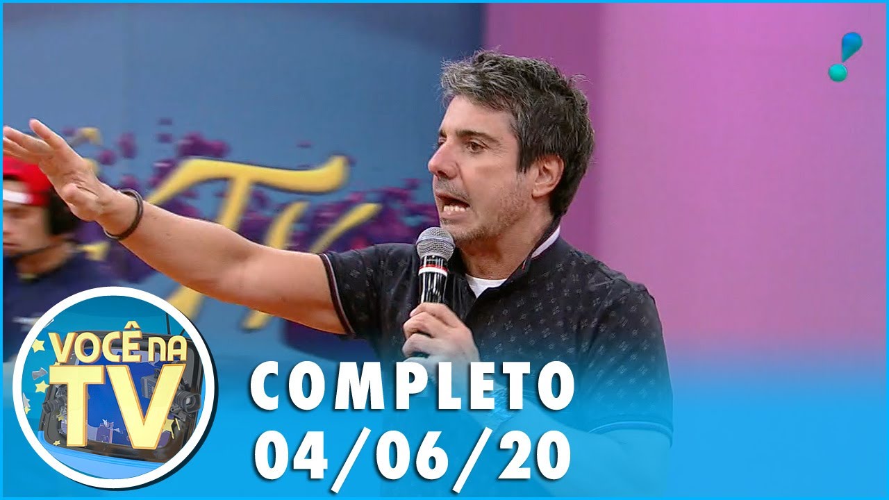 Você na TV (04/06/20) | Completo